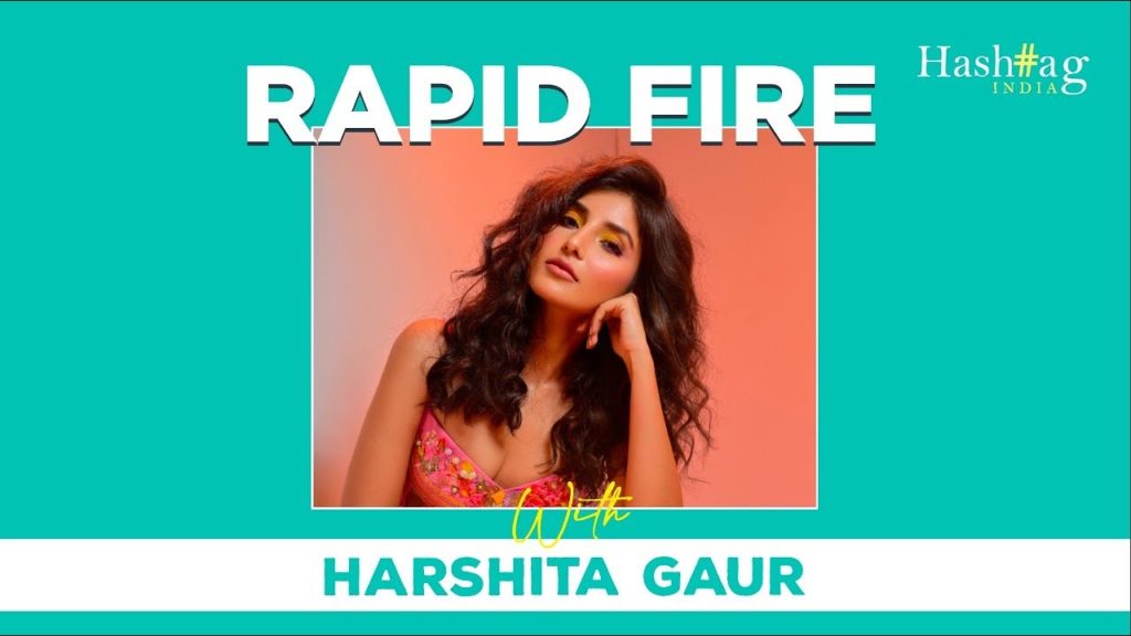 Harshita Gaur interview