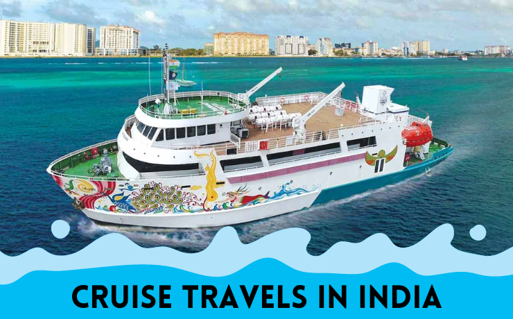 Best Cruise Travels in India - Hashtag Magazine