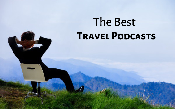 7 Best Travel Podcasts to listen to - Hashtag Magazine