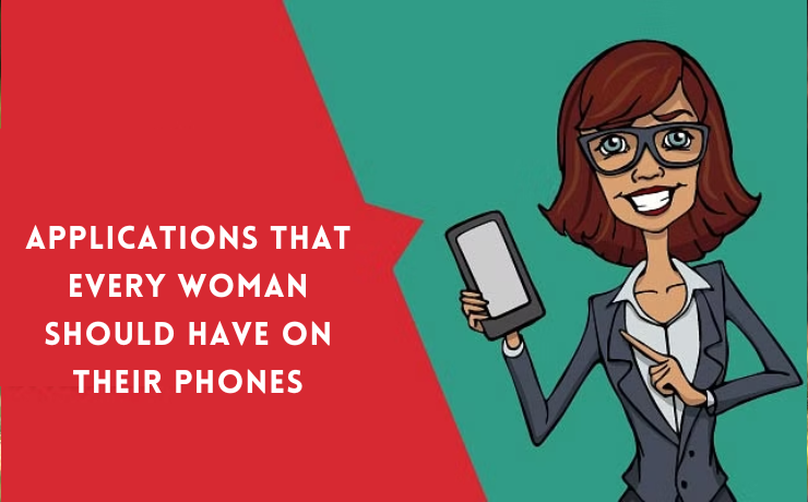 Meet The Applications That Every Woman Should Have On Their Phones - Hashtag Magazine