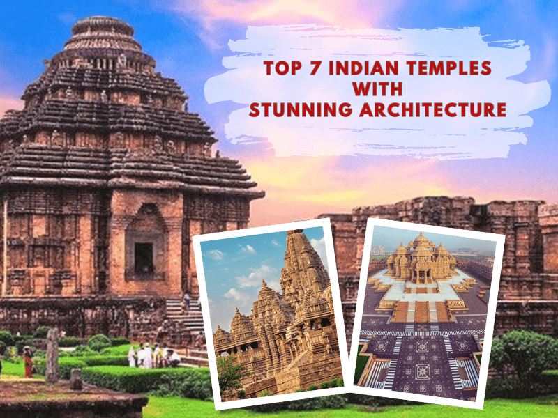 TOP 7 INDIAN TEMPLES WITH STUNNING ARCHITECTURE