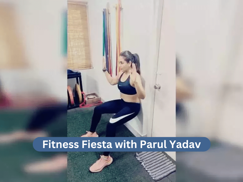 Fitness Fiesta with Parul Yadav