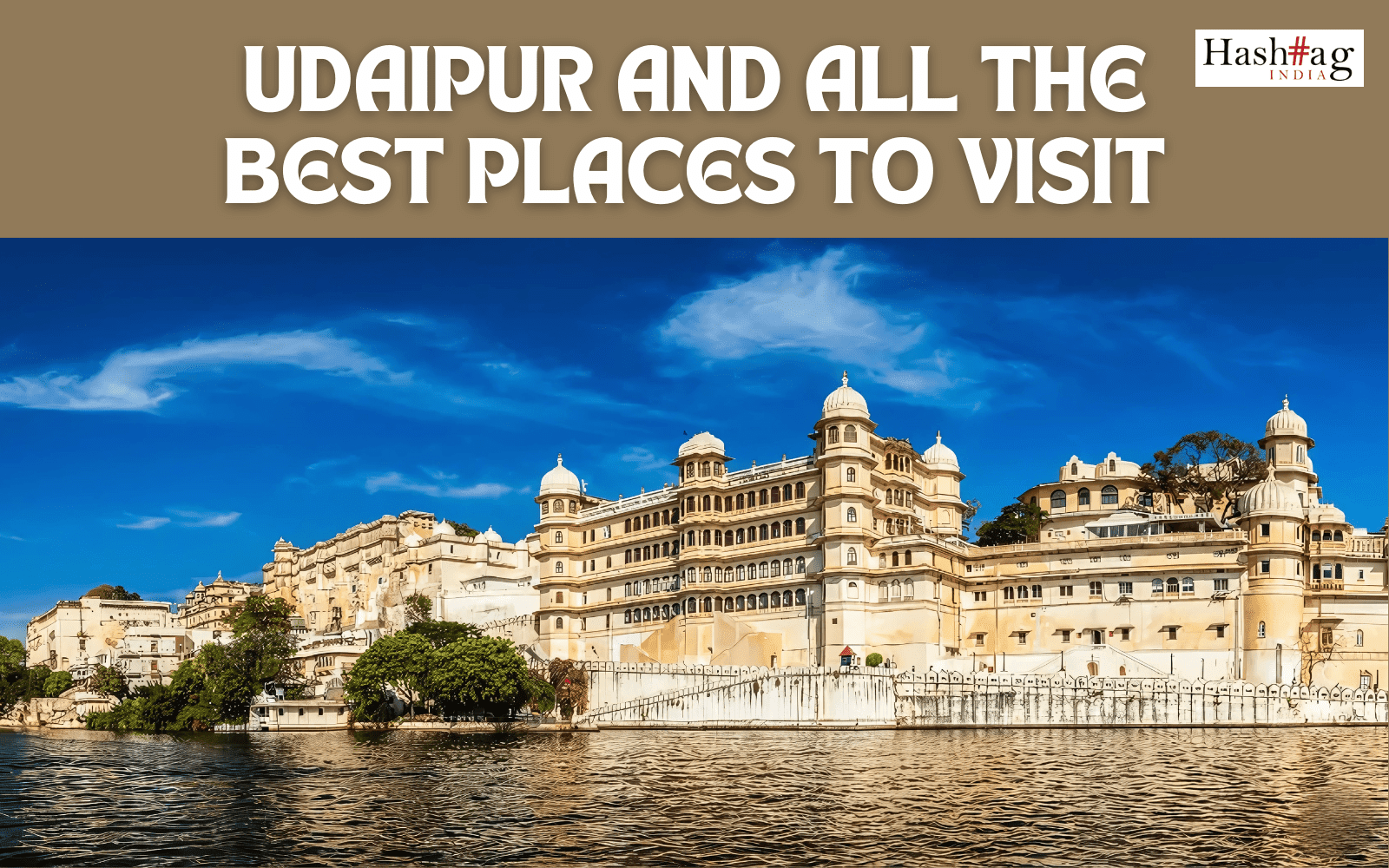 BEST PLACES TO VISIT Udaipur